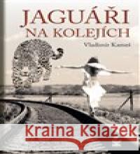 Jaguáři na kolejích Vladimír Kameš 9788072298822 Petrklíč - książka