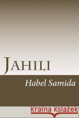 Jahili Habel Samida 9781535143240 Createspace Independent Publishing Platform - książka