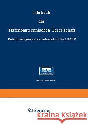 Jahrbuch Der Hafenbautechnischen Gesellschaft: 1955/57 Bolle, Erster Baudirektor Dr -Ing a. 9783662226797 Springer - książka