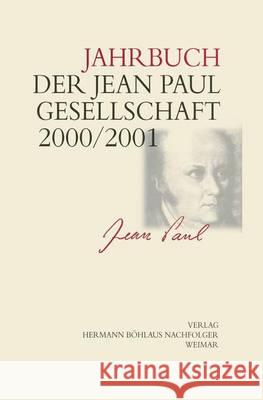 Jahrbuch der Jean- Paul- Gesellschaft: 35./36. Jahrgang Helmut Pfotenhauer 9783740011581 Springer-Verlag Berlin and Heidelberg GmbH &  - książka