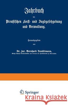 Jahrbuch Der Preußischen Forst- Und Jagdgesetzgebung Und Verwaltung: Dreiundzwanzigster Band Mundt, O. 9783642938214 Springer - książka