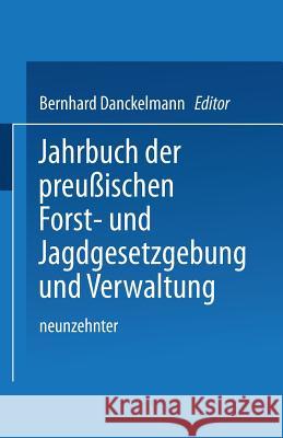 Jahrbuch Der Preußischen Forst- Und Jagdgesetzgebung Und Verwaltung: Neunzehnter Band Mundt, O. 9783642938252 Springer - książka