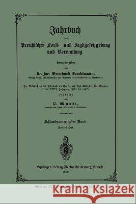 Jahrbuch Der Preutzischen Forst- Und Jagdgesetzgebung Und Verwaltung: Im Anschluss an Das Jahrbuch Im Forst- Und Jagd-Kalender Für Breussen I. Bis XVI Danckelmann, Bernhard 9783662372494 Springer - książka