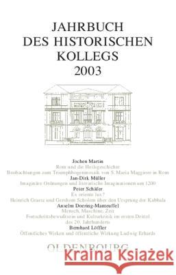 Jahrbuch des Historischen Kollegs, Jahrbuch des Historischen Kollegs (2003) Elisabeth Müller-Luckner 9783486568431 Walter de Gruyter - książka