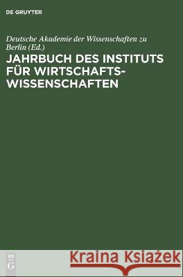 Jahrbuch Des Instituts Für Wirtschaftswissenschaften Deutsche Akademie Der Wissenschaften Zu Berlin, No Contributor 9783112658758 De Gruyter - książka