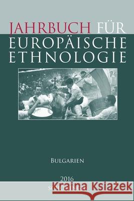 Jahrbuch Für Europäische Ethnologie Dritte Folge 11-2016: Bulgarien Doering-Manteuffel, Sabine 9783506786470 Schöningh - książka