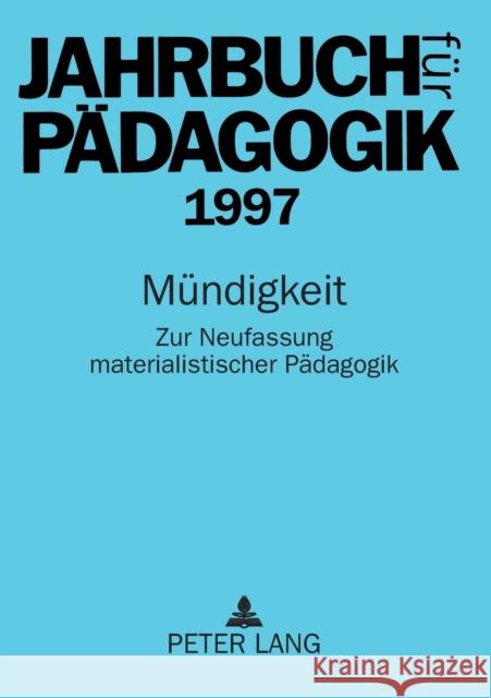 Jahrbuch für Pädagogik 1997; Mündigkeit Gamm, Hans-Jochen 9783631319598 Peter Lang Gmbh, Internationaler Verlag Der W - książka