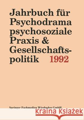 Jahrbuch Für Psychodrama, Psychosoziale Praxis & Gesellschaftspolitik 1994 Buer, Pd Dr Ferdinand 9783322959867 Vs Verlag Fur Sozialwissenschaften - książka