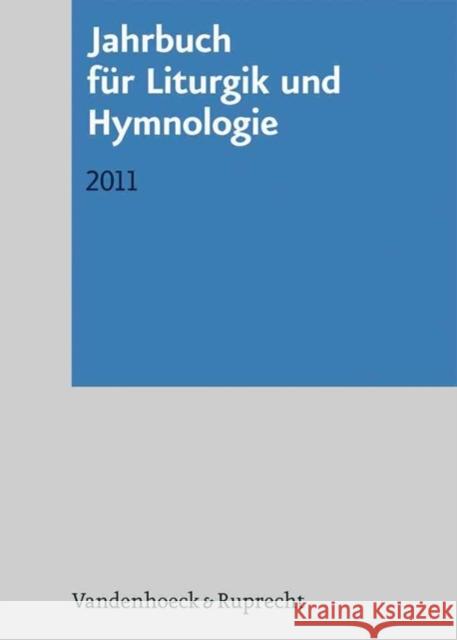 Jahrbuch Fur Liturgik Und Hymnologie, 50. Band 2011  9783525572214 Vandenhoeck & Ruprecht - książka