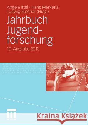 Jahrbuch Jugendforschung: 10. Ausgabe 2010 Ittel, Angela 9783531176567 VS Verlag - książka