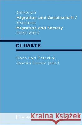 Jahrbuch Migration Und Gesellschaft / Yearbook Migration and Society 2022/2023: Focus: ?Climate?  9783837666571 Transcript Publishing - książka