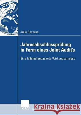 Jahresabschlussprüfung in Form Eines Joint Audit's: Eine Fallstudienbasierte Wirkungsanalyse Steckel, Prof Dr Rudolf 9783835009202 Deutscher Universitats Verlag - książka