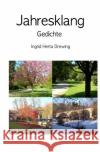 Jahresklang : Gedichte Drewing, Ingrid Herta 9783741826467 epubli