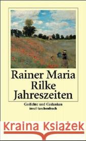 Jahreszeiten : Gedichte und Gedanken Rilke, Rainer M.   9783458348092 Insel, Frankfurt - książka