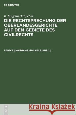 (Jahrgang 1901, Halbjahr 2.) B Mugdan, R Falkmann 9783112344316 De Gruyter - książka