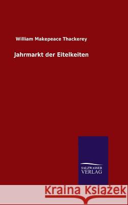 Jahrmarkt der Eitelkeiten William Makepeace Thackerey 9783846084687 Salzwasser-Verlag Gmbh - książka