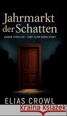 Jahrmarkt der Schatten Crowl, Elias 9783384766038 tredition - książka