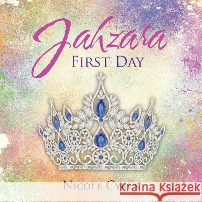 Jahzara: First Day Nicole Cyrus 9781524638580 Authorhouse - książka