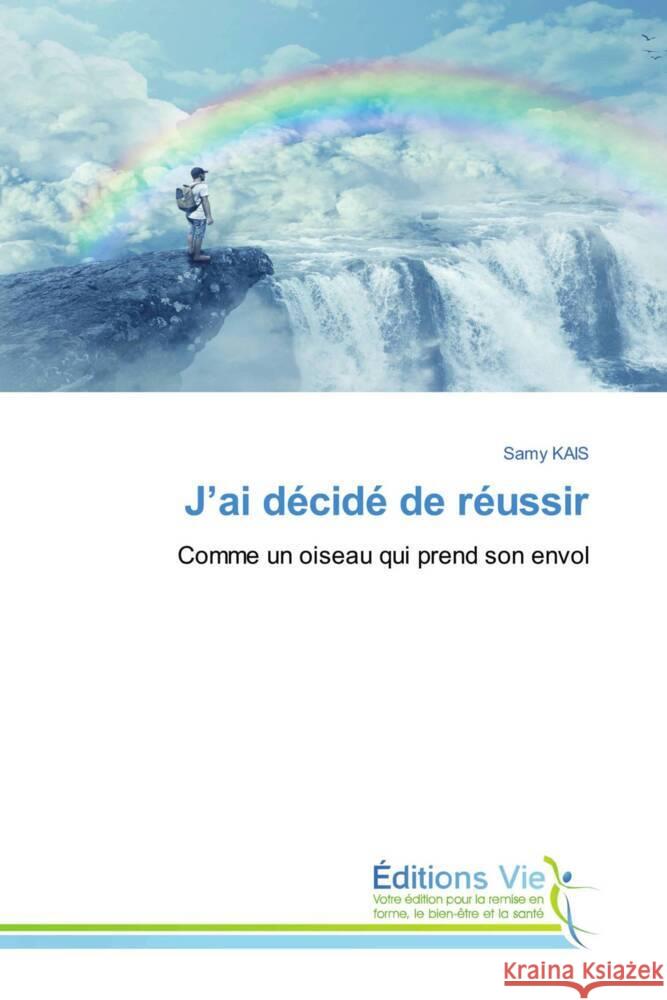 J'ai décidé de réussir KAIS, Samy 9786209280368 Éditions Vie - książka