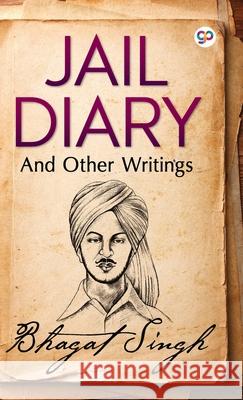 Jail Diary and Other Writings Bhagat Singh 9789390492084 General Press India - książka