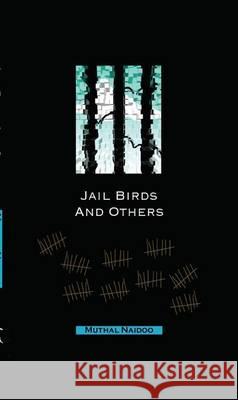 Jailbirds and Others Muthal Naidoo 9780620333993 Botsotso Publishing - książka