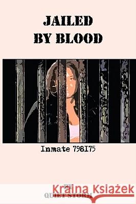 Jailed by Blood: Inmate 798175 Quiet Storm, Storm 9781438924366 Authorhouse - książka