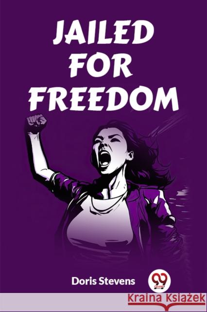 Jailed for Freedom Doris Stevens 9789362202024 Double 9 Books - książka