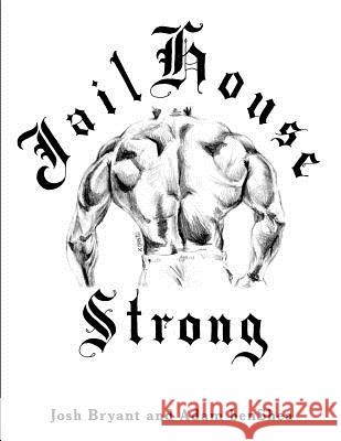 Jailhouse Strong Josh Bryant 9781492755791 INGRAM INTERNATIONAL INC - książka