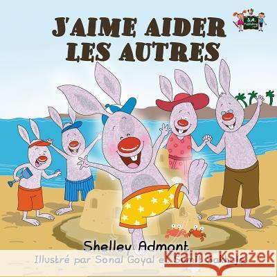J'aime aider les autres: I Love to Help (French Edition) Admont, Shelley 9781772688108 S.a Publishing - książka