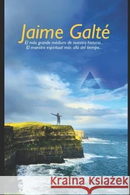Jaime Galté: El más grande médium de nuestra historia...maestro espiritual más allá del tiempo Sergio Salinas Cañas 9789563625394 Editorial Theot - książka