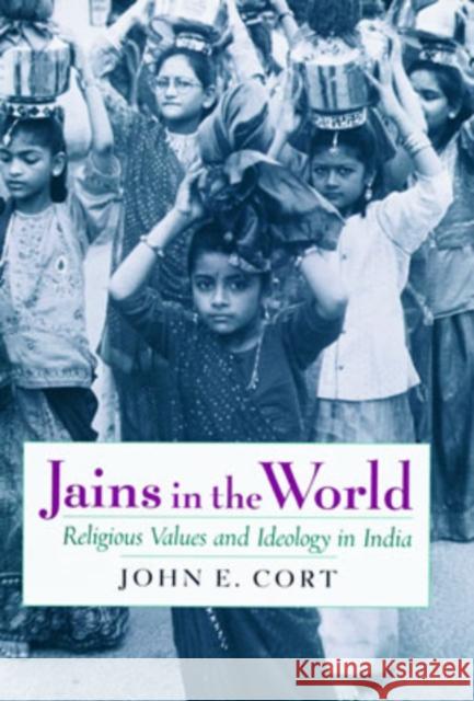 Jains in the World: Religious Values and Ideology in India Cort, John E. 9780195132342 Oxford University Press, USA - książka