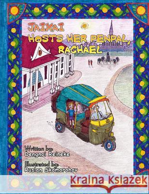 Jaixai Hosts Her Penpal, Rachael Dengnoi Reineke Ruslan Skomorohov 9781492961048 Createspace - książka