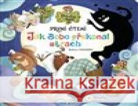 Jak Bobo překonal strach - První čteni  9788076874930 Sun - książka