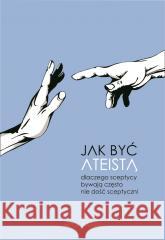 Jak być ateistą Mitch Stokes 9788366665071 Fundacja Prodoteo - książka