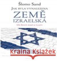 Jak byla vynalezena země izraelská Šlomo Sand 9788072722648 Dauphin - książka