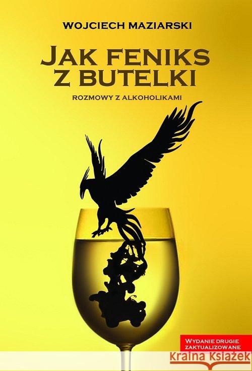 Jak Feniks z butelki Maziarski Wojciech 9788386426843 Waza - książka