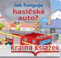 Jak funguje hasicské auto? Calroline Attia 9788025630068 Svojtka & Co. - książka