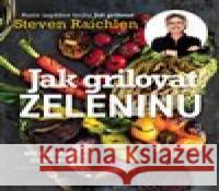 Jak grilovat zeleninu Steven Raichlen 9788027606771 Slovart - książka