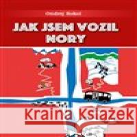 Jak jsem vozil Nory Ondrej Sokol 9788097406806 Eruditio - książka