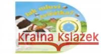 Jak mluví zvířátka? kolektiv 9788072674107 Junior - książka