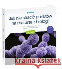 Jak nie stracić punktów na maturze z biologii Krzysztof Brom, Justyna Powałka 9788396524959 Biomedica - książka