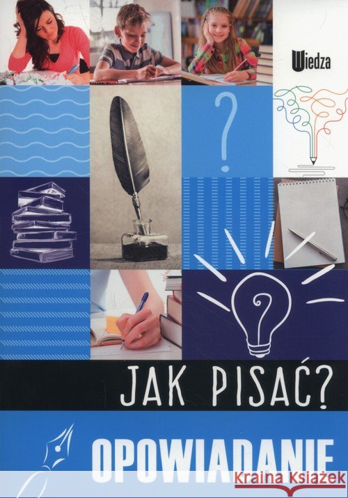 Jak pisać? Opowiadanie  9788366136557 Books - książka