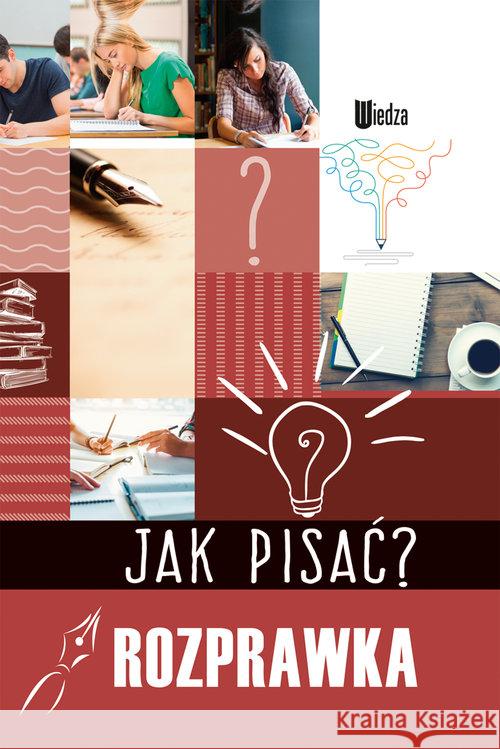 Jak pisać? Rozprawka  9788366136588 Books - książka