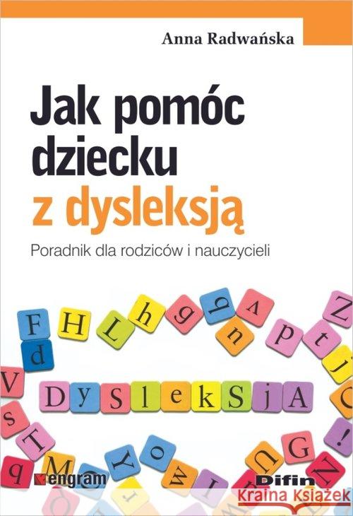 Jak pomóc dziecku z dysleksją Radwańska Anna 9788380853645 Difin - książka