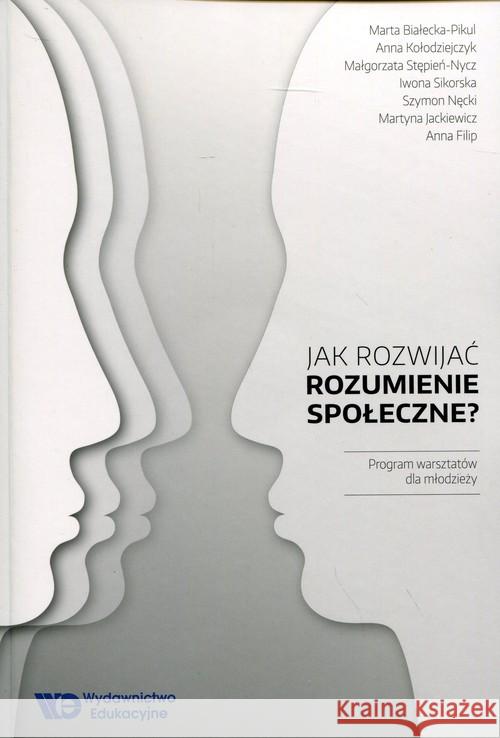 Jak rozwijać rozumienie społeczne?  9788363590840 Wydawnictwo Edukacyjne - książka