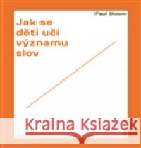 Jak se děti učí významu slov Paul Bloom 9788024630953 Karolinum - książka