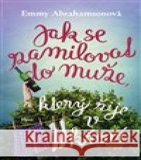 Jak se zamilovat do muže, který žije v křoví Emmy Abrahamsonová 9788027510498 Host - książka