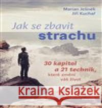 Jak se zbavit strachu Jiří Kuchař 9788072815647 Eminent - książka