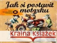 Jak si postavit motorku Martin Sodomka 9788090520752 MS studio - książka