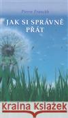 Jak si správně přát Pierre Franckh 9788072634545 Anag